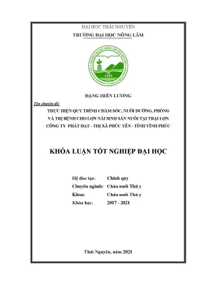 Luận văn tốt nghiệp thực hiện quy trình chăm sóc nuôi dưỡng phòng và trị bệnh cho đàn lợn nái sinh sản tại trại lợn công ty phát đạt phúc yên vĩnh phúc