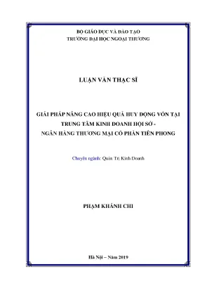 Luận văn thạc sĩ giải pháp nâng cao hiệu quả huy động vôn tại ttkd hội sở ngân hàng tmcp tiên phong