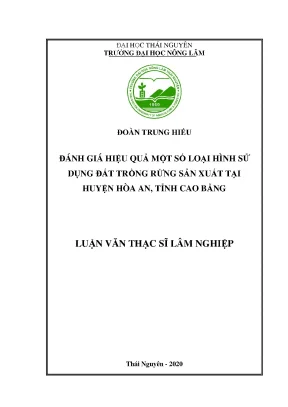 Luận văn tốt nghiệp đánh giá hiệu quả một số loại hình sử dụng đất trồng rừng sản xuất tại huyện hòa an tỉnh cao bằng
