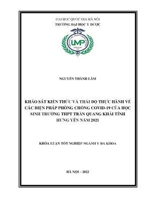 Luận văn tốt nghiệp khảo sát kiến thức thái độ thực hành về các biện pháp phòng chống covid 19 của học sinh trường thpt trần quang khải tỉnh hưng yên năm 2021
