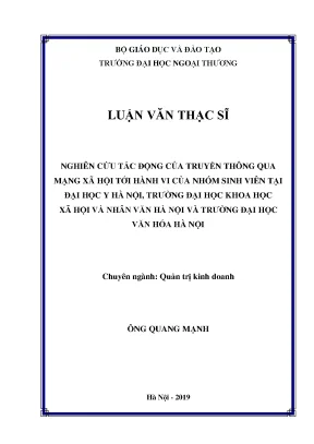 Luận văn thạc sĩ nghiên cứu tác động của truyền thông qua mạng xã hội đến hành vi tiêu dùng của nhóm sinh viên tại các trường đại học khxh nv