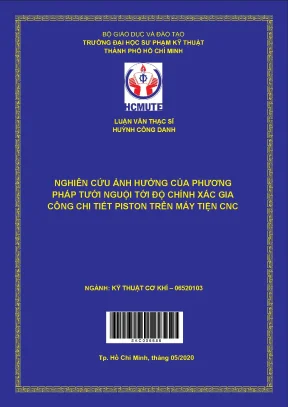 Luận văn thạc sĩ hcmute nghiên cứu ảnh hưởng của phương pháp tưới nguội tới độ chính xác gia công chi tiết piston trên máy tiện cnc