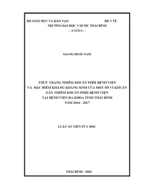 Luận án tiến sĩ thực trạng nhiễm khuẩn phổi bệnh viện và đặc điểm kháng kháng sinh của một số vi khuẩn gây nhiễm khuẩn phổi bệnh viện tại bệnh viện đa khoa tỉnh thái bình năm 2016 2017