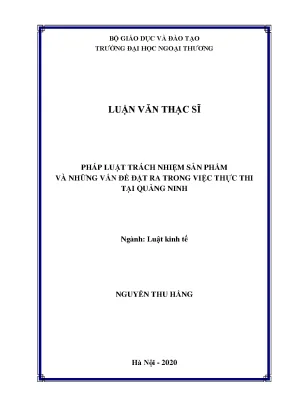 Luận văn thạc sĩ pháp luật trách nhiệm sản phẩm và những vấn đề đặt ra trong việc thực thi tại quảng ninh