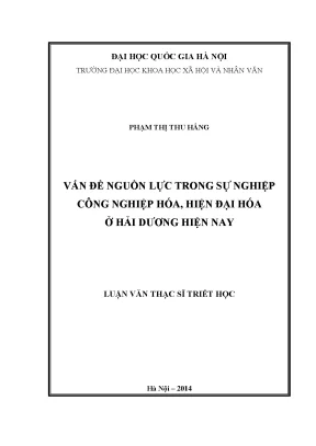 Luận văn thạc sĩ vấn đề nguồn lực trong sự nghiệp công nghiệp hóa hiện đại hóa ở hải dương hiện nay