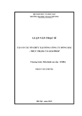 Luận văn thạc sĩ tái cơ cấu tổ chức tại tổng công ty đông bắc thực trạng và giải pháp