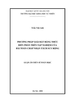 Luận án tiến sĩ phương pháp giải bất đẳng thức biến phân trên tập nghiệm của bài toán chấp nhận tách suy rộng 624601