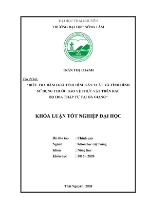 Luận văn tốt nghiệp điều tra đánh giá tình hình sản xuất và tình hình sử dụng thuốc bảo vệ thực vật trên rau họ hoa thập tự tại hà giang