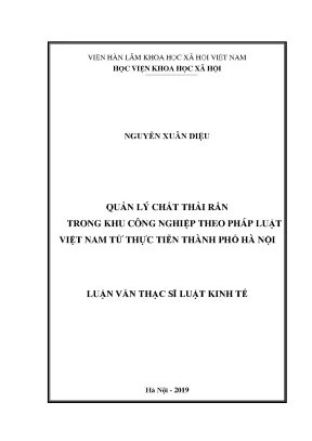 Luận án tiến sĩ quản lý chất thải rắn trong khu công nghiệp theo pháp luật việt nam từ thực tiễn thành phố hà nội