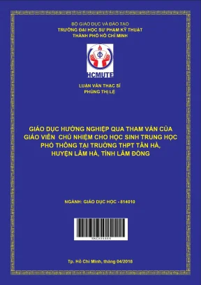 Luận văn thạc sĩ hcmute giáo dục hướng nghiệp qua tham vấn của giáo viên chủ nhiệm cho học sinh trung học phổ thông tại trường thpt tân hà huyện lâm hà tỉnh lâm đồng