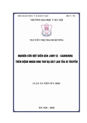 Luận án tiến sĩ nghiên cứu đột biến gen cdh1 e cadherin trên bệnh nhân ung thư dạ dày lan tỏa di truyền