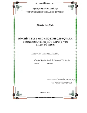 Luận văn thạc sĩ bổ chính susy qcd cho sinh cặp squark trong quá trình hủy cặp e e với tham số phức