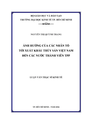 Luận văn thạc sĩ ảnh hưởng của các nhân tố tới xuất khẩu thủy sản việt nam đến các nước thành viên tpp