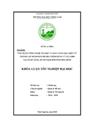 Luận văn tốt nghiệp ứng dụng công nghệ tin học và máy toàn đạc điện tử thành lập mảnh bản đồ địa chính số 62 tỉ lệ 1 1000 tại xã đú sáng huyện kim bôi tỉnh hòa bình