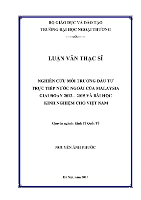 Luận văn thạc sĩ nghiên cứu môi trường đầu tư trực tiếp nước ngoài của malaysia giai đoạn 2012 2015 và bài học kinh nghiệm cho việt nam