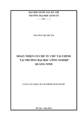 Luận văn thạc sĩ hoàn thiện cơ chế tự chủ tài chính tại trường đại học công nghiệp quảng ninh