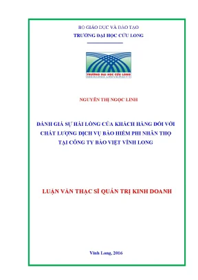Luận văn thạc sĩ đánh giá sự hài lòng của khách hàng đối với chất lượng dịch vụ bảo hiểm phi nhân thọ tại công ty bảo việt vĩnh long
