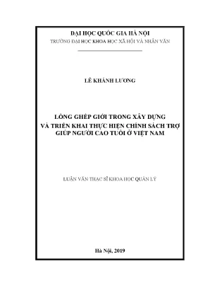 Luận văn thạc sĩ lồng ghép giới trong xây dựng và triển khai thực hiện chính sách trợ giúp người cao tuổi ở việt nam