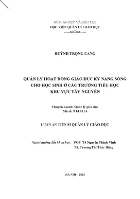 Luận án tiến sĩ quản lý hoạt động giáo dục kỹ năng sống cho học sinh ở các trường tiểu học khu vực tây nguyên