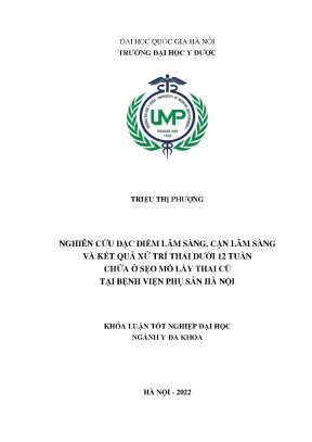 Luận văn tốt nghiệp nghiên cứu đặc điểm lâm sàng cận lâm sàng và kết quả xử trí thai dưới 12 tuần chửa ở sẹo mổ lấy thai cũ tại bệnh viện phụ sản hà nội