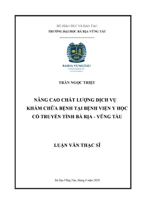 Luận văn thạc sĩ nâng cao chất lượng dịch vụ khám chữa bệnh tại bệnh viện y học cổ truyền tỉnh bà rịa vũng tàu
