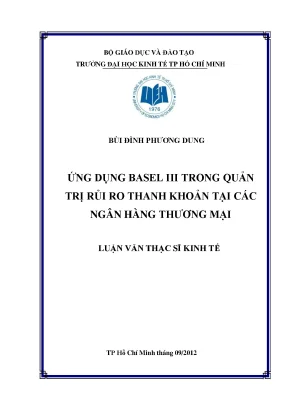 Luận văn thạc sĩ ứng dụng basel iii trong quản trị rủi ro thanh khoản tại các ngân hàng thương mại