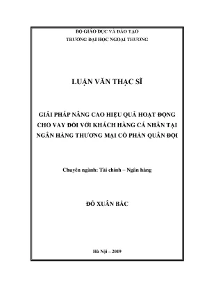 Luận văn thạc sĩ giải pháp nâng cao hiệu quả hoạt động cho vay đối với khách hàng cá nhân tại ngân hàng thương mại cổ phần quân đội