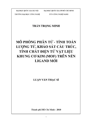 Luận văn thạc sĩ mô phỏng phân tử tính toán lượng tử khảo sát cấu trúc tính chất điện tử vật liệu khung cơ kim mof trên nền ligand mới