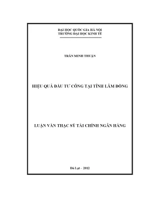 Luận văn thạc sĩ hiệu quả đầu tư công tại tỉnh lâm đồng