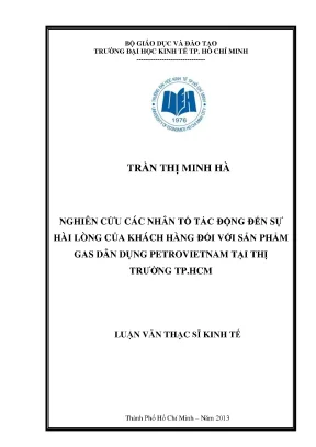 Luận văn thạc sĩ nghiên cứu các nhân tố tác động đến sự hài lòng của khách hàng đối với sản phẩm gas dân dụng petrovietnam tại thị trường tp hcm