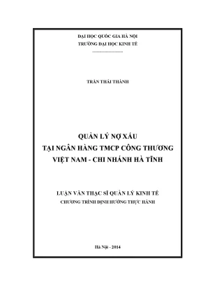 Luận văn thạc sĩ quản lý nợ xấu tại ngân hàng tmcp công thương việt nam chi nhánh hà tĩnh