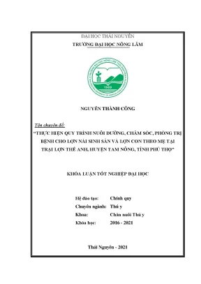 Luận văn tốt nghiệp thực hiện quy trình chăm sóc nuôi dưỡng và phòng trị bệnh cho lợn nái sinh sản và lợn con theo mẹ nuôi tại trại lợn nguyễn thế anh xã tề lễ huyện tam nông tỉnh phú thọ