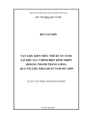 Luận văn thạc sĩ vật liệu kiến trúc thế kỷ xv xviii tại khu vực chính điện kính thiên hoàng thành thăng long qua tài liệu khai quật năm 2017 2019