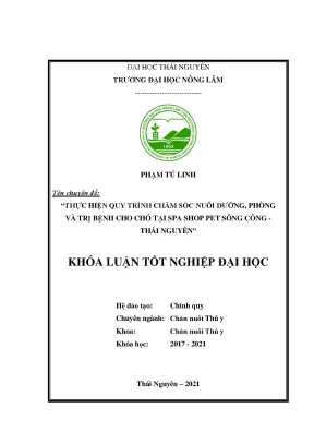 Luận văn tốt nghiệp thực hiện quy trình chăm sóc nuôi dưỡng phòng và trị bệnh cho chó tại spa shop pet sông công thái nguyên