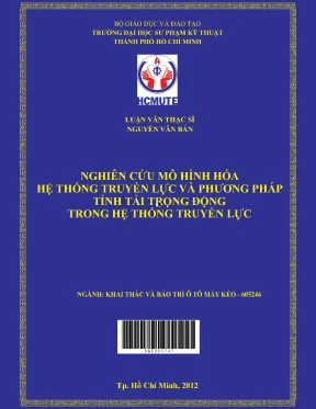 Luận văn thạc sĩ hcmute nghiên cứu mô hình hoá hệ thống truyền lực và phương pháp tính tải trọng động trong hệ thống truyền lực