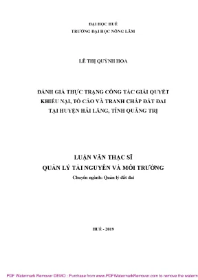 Luận văn thạc sĩ đánh giá thực trạng công tác giải quyết khiếu nại tố cáo và tranh chấp đất đai tại huyện hải lăng tỉnh quảng trị