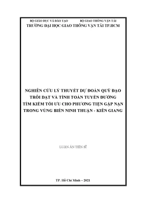 Luận án tiến sĩ nghiên cứu lý thuyết dự đoán quỹ đạo trôi dạt và tính toán tuyến đường tìm kiếm tối ưu cho phương tiện gặp nạn trong vùng biển ninh thuận kiên giang