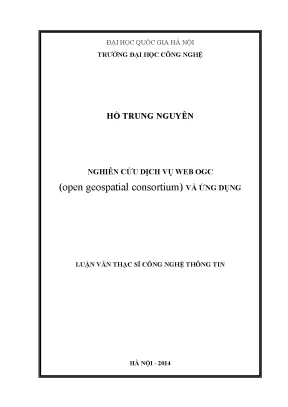 Luận văn thạc sĩ nghiên cứu dịch vụ web ogc open geospatial consortium và ứng dụng