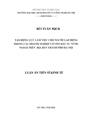 Luận án tiến sĩ tạo động lực làm việc cho người lao động trong các doanh nghiệp có vốn đầu tư nước ngoài trên địa bàn thành phố hà nội