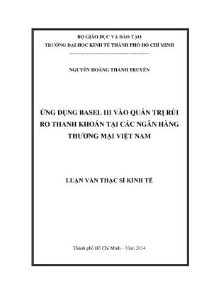 Luận văn thạc sĩ ứng dụng basel iii vào quản trị rủi ro thanh khoản tại các ngân hàng thương mại việt nam