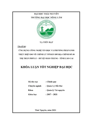 Luận văn tốt nghiệp ứng dụng công nghệ tin học và phương pháp gnss thực hiện đo vẽ chỉnh lý tờ bản đồ địa chính số 38 thị trấn phố lu huyện bảo thắng tỉnh lào cai