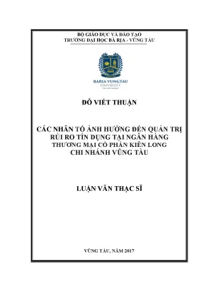 Luận văn thạc sĩ các nhân tố ảnh hưởng đến quản trị rủi ro tín dụng tại ngân hàng thương mại cổ phần kiên long chi nhánh vũng tàu