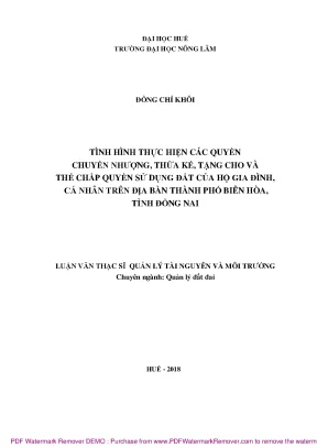 Luận văn thạc sĩ tình hình thực hiện các quyền chuyển nhượng thừa kế tặng cho và thế chấp quyền sử dụng đất của hộ gia đình cá nhân trên địa bàn thành phố biên hòa tỉnh đồng nai