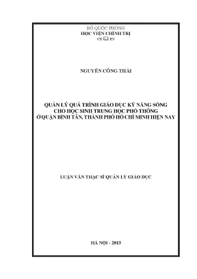 Luận văn thạc sĩ quản lý quá trình giáo dục kỹ năng sống cho học sinh trung học phổ thông ở quận bình tân thành phố hồ chí minh hiện nay