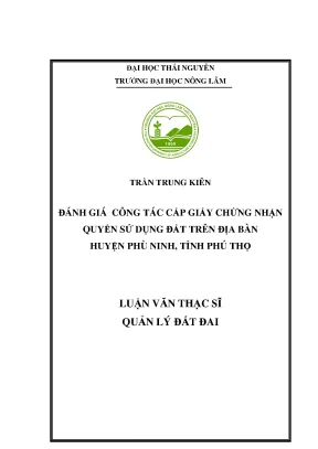 Luận văn tốt nghiệp đánh giá công tác cấp giấy chứng nhận quyền sử dụng đất trên địa bàn huyện phù ninh tỉnh phú thọ
