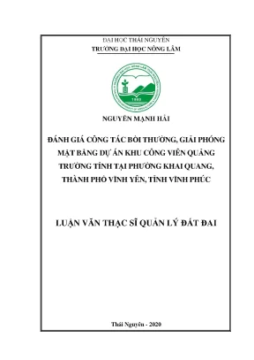 Luận văn tốt nghiệp đánh giá công tác bồi thường giải phóng mặt bằng dự án khu công viên quảng trường tỉnh tại phường khai quang thành phố vĩnh yên tỉnh vĩnh phúc