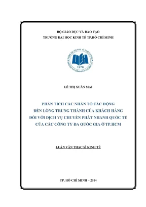 Luận văn thạc sĩ phân tích các nhân tố tác động đến lòng trung thành của khách hàng đối với dịch vụ chuyển phát nhanh quốc tế của các công ty đa quốc gia ở thành phố hồ chí minh