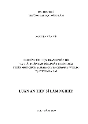 Luận án tiến sĩ nghiên cứu hiện trạng phân bố và giải pháp bảo tồn phát triển loài thiên môn chùm asparagus racemosus willd tại tỉnh gia lai