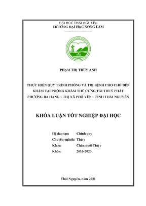 Luận văn tốt nghiệp thực hiện biện pháp phòng và trị bệnh cho chó đến khám và chữa bệnh tại phòng khám thú cưng tài thủy phát tại phường ba hàng thị xã phổ yên tỉnh thái nguyên