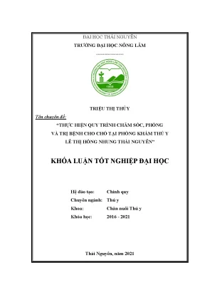 Luận văn tốt nghiệp thực hiện quy trình chăm sóc nuôi dưỡng phòng và trị bệnh cho chó tại phòng khám thú y lê thị hồng nhung thái nguyên